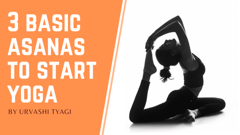3 Basic Asanas to start Yoga